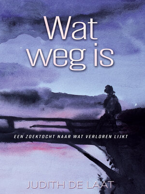 cover image of Wat weg is